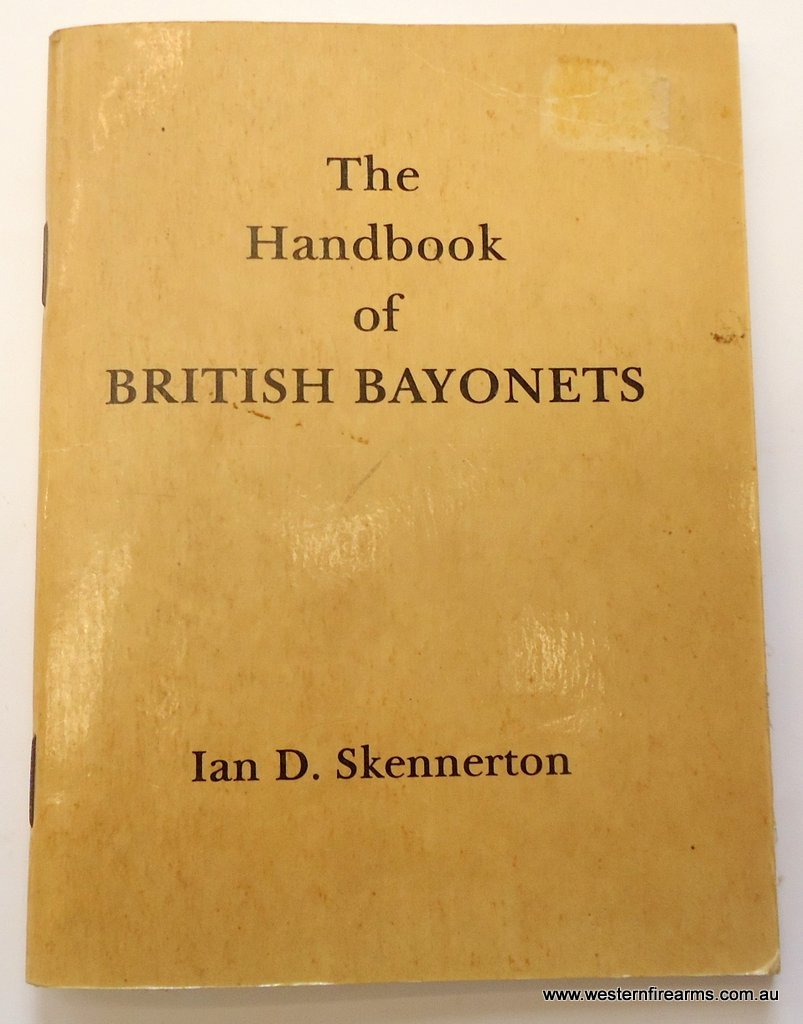 Handbook of British Bayonets - Ian Skennerton